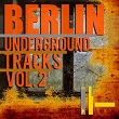 Berlin Underground Tracks, Vol. 2 | Die Fantastische Hubschrauber, Vullet Roux