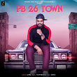 PB 26 Town (feat. Townboyz) | Sahil