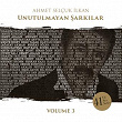Ahmet Selçuk Ilkan Unutulmayan Sarkilar, Vol. 3 | Ibrahim Tatlises