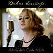 Ankara Garinda | Bahar Sariboga