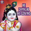 He Dayalal Ge Govind | Rajalakshmee Sanjay