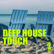 Deep House Touch | Jason Rivas, Cellos Balearica