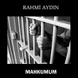 Mahkumum | Rahmi Aydin