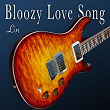 Bloozy Love Song | Lin