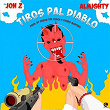 Tiros Pal' Diablo (feat. Almighty) | Jon Z