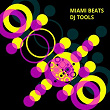 Miami Beats DJ Tools | Old Brick Warehouse