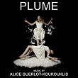 Plume | Alice Guerlot-kourouklis