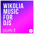 Wikolia Music for DJS, Vol. 5 (Worldwide Edition) | Jack Mazzoni, Paolo Noise