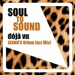 Déjà vu (Kako's Urban Jazz Mix) | Soul To Sound