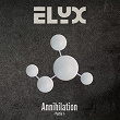 Annihilation, pt. 1 | Elyx