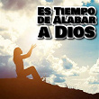 Es Tiempo de Alabar a Dios (Instrumental Cristiano) | Dulce Espiritu