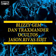 Ocultos (Jason Rivas Edit) | Blizzy Gem, Dan Traxmander