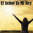 El Señor Es Mi Rey (Alabanzas Cristianas) | Baruj Hashem