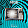 Hide (feat. The Crushboys) | Blender