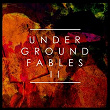 Underground Fables, Vol. 2 | Tennan