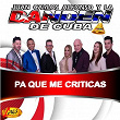 Pa' Que Me Criticas | Juan Carlos Alfonso Y La Dan Den De Cuba