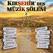 Kirsehir'den Müzik Söleni, Vol. 2 | Tufan Altas