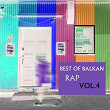 Best Of Balkan Rap, Vol. 4 | Ante Cash, Andrea Cubric