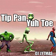 Tip Pon Yuh Toe | Dj Lytmas