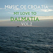 Music Of Croatia, My Love To Dalmatia, Vol. 2 | Jasmin Stavros