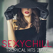 Sexychill (Tropical Hits 2017) | Were Vana