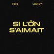 Si l'on s'aimait | Féfé, Leeroy