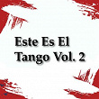 Este Es el Tango, Vol. 2 | Carlos Roldan