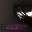 El Disco Rarófono del Recuerdo, Vol. 2 | Cuartéto Florez
