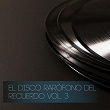 El Disco Rarófono del Recuerdo, Vol. 3 | J. De Dios Filiberto