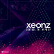 Control the Hype - EP | Xeonz