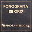 Fonograma de Oro | Espinosa Y Bedoya