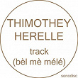 Track (Bèl mè mèlé) | Thimothey Herelle