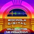 Rockola Digital Vallenatos de Parranda | Los Zuleta