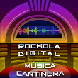 Rockola Digital Música Cantinera | Alci Acosta