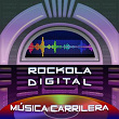 Rockola Digital Música Carrilera | Las Dueñas Del Despecho