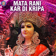 Mata Rani Kar Di Kripa | Rajalakshmee Sanjay