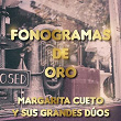 Fonograma de Oro Margarita Cueto y Sus Grandes Dúos | Solita