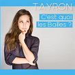 C'est quoi les bailles | Tayron