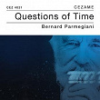 Questions of time | Bernard Parmegiani