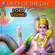 Deity of the Day Lord Vishnu | Sanjeevani Bhelande