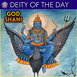 Deity of the Day - God Shani | Vighnesh Ghanapaathi, Gurumurthi Bhat, Shridhara Bhat