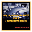 Oui, je conduis la nuit ! vol. 2 (Autoroute drive) | Serge Gainsbourg
