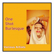 One Shot Burlesque | David Rose