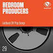 Bedroom Producers - Laidback Diy Pop Songs | Filip Woja, Arthur Brossard