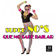 Super 80's Que No Sabe Bailar | Disco Fever