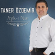 Ask-i Nar | Taner Özdemir