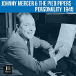 Personality (1945) | Johnny Mercer & The Pied Pipers