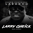 Labanco | Larry Cheick