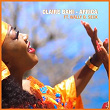 Africa (feat. Wally B. Seck) | Claire Bahi