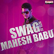 Swag Hits Of Mahesh Babu | Vijay Prakash